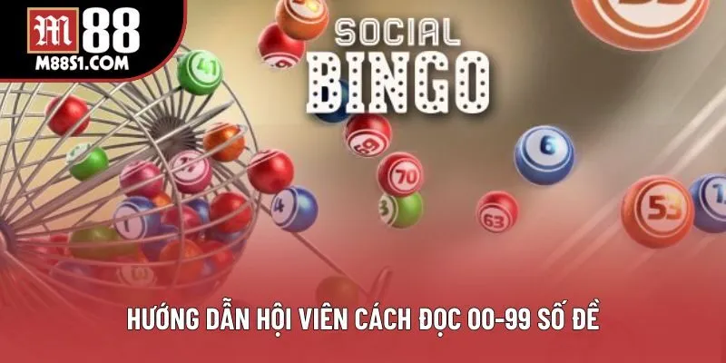 Hướng dẫn hội viên cách đọc 00-99 số đề Hướng dẫn hội viên cách đọc 00-99 số đề