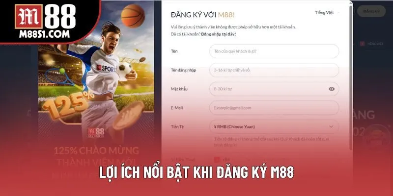 Lợi ích nổi bật khi đăng ký M88 Lợi ích nổi bật khi đăng ký M88