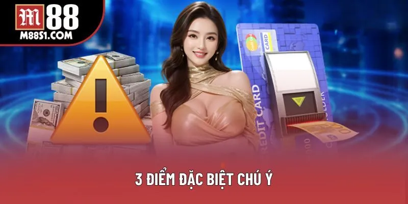 3 điểm đặc biệt chú ý
