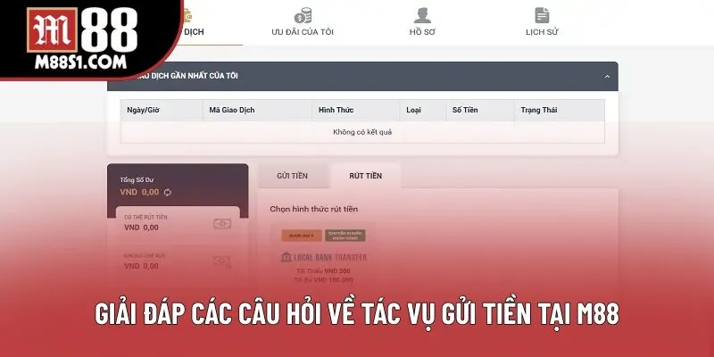 Giải đáp các câu hỏi về tác vụ gửi tiền tại M88 Giải đáp các câu hỏi về tác vụ gửi tiền tại M88