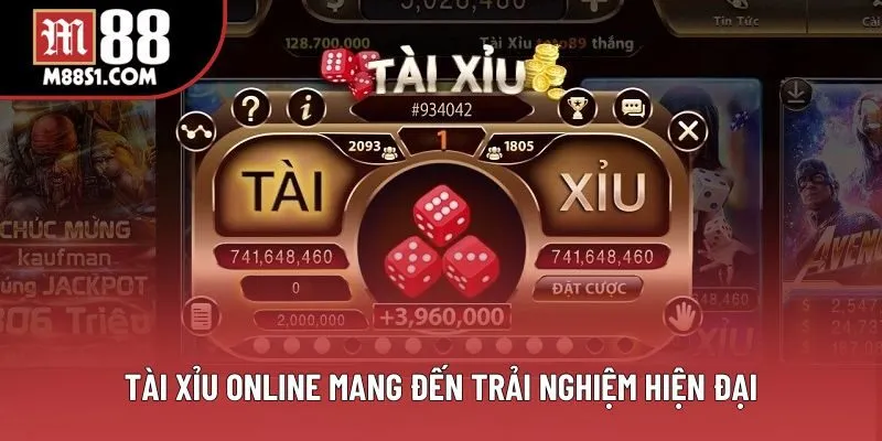 Tài xỉu online mang đến trải nghiệm hiện đại